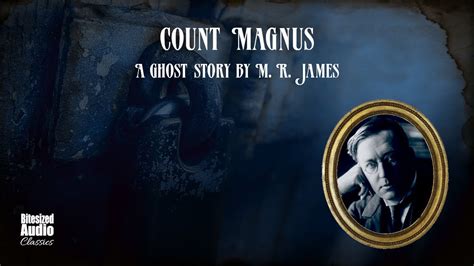 Count Magnus | A Ghost Story by M. R. James | A Bitesized Audiobook ...