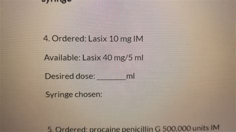 Solved 4. Ordered: Lasix 10 mg IM Available: Lasix 40 mg/5 | Chegg.com