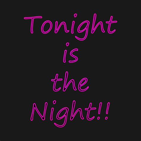 Tonight is the Night - Lucky - T-Shirt | TeePublic