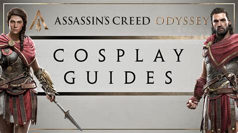 Assassin’s Creed® Odyssey Kassandra and Alexios Cosplay Guides