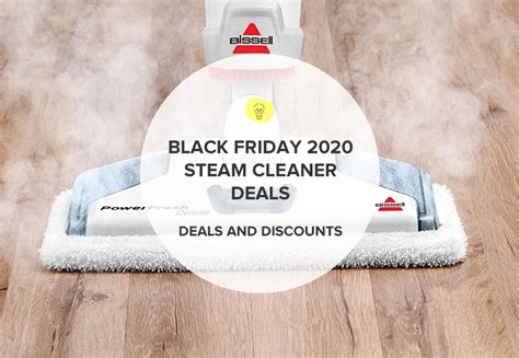 Black Friday Steam Cleaner Deals - Floors, Garments & Upholstery Steamers