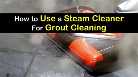 4 Clever Ways to Use a Steam Cleaner for Grout Cleaning