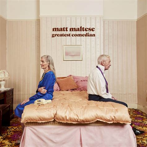 Matt Maltese – Greatest Comedian Lyrics | Genius Lyrics