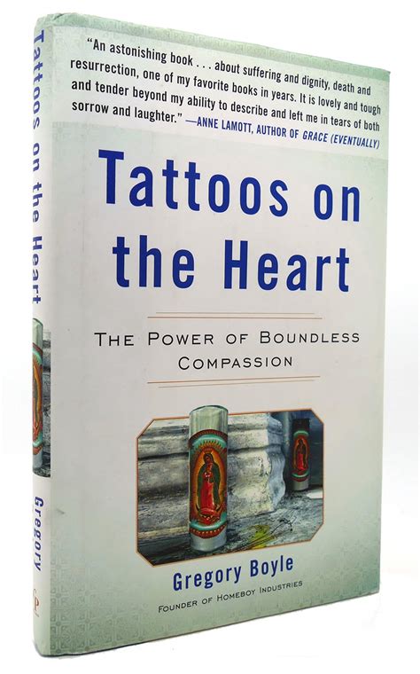 TATTOOS ON THE HEART The Power of Boundless Compassion | Gregory Boyle ...