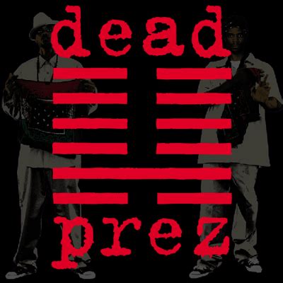 THE GENTLEMAN'S REPORT: Now Listening to: Dead Prez: Let's Get Free