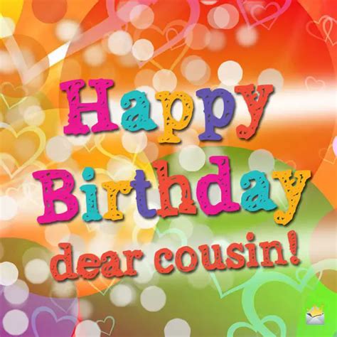 Happy Birthday, Cousin! | Wishes For a Relative I Love