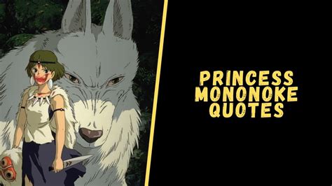 Top 17 Most Memorable Quotes from Princess Mononoke