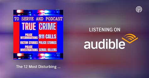 The 12 Most Disturbing 911 Calls Ever Made REAL AUDIO - REAL Chilling 911 Calls | To Serve and ...