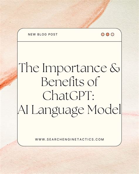 Benefits of ChatGPT: Importance of ChatGPT : AI Language Model