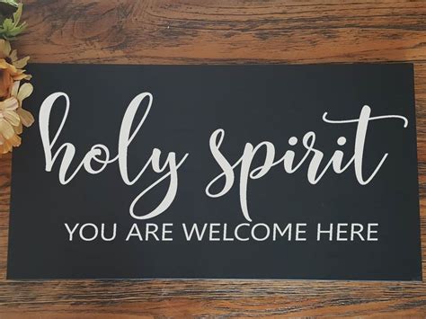 Holy Spirit You are Welcome Here Wood Sign