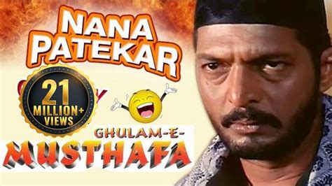 Nana Patekar Comedy Scenes - Ghulam-E-Mustafa - Weekend Comedy Special ...