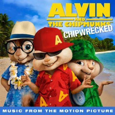 Alvin and The Chipmunks 3 Chipwrecked Movie Soundtrack