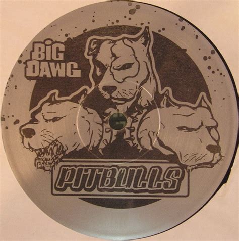 Big Dawg Pitbulls Label | Releases | Discogs