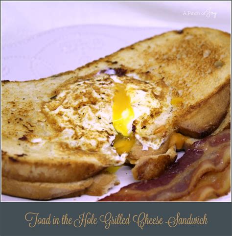 Toad in the Hole Grilled Cheese Sandwich - A Pinch of Joy