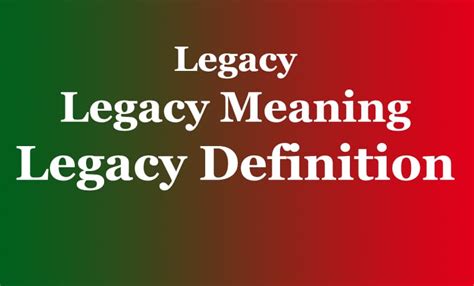 Legacy | Legacy Meaning | Legacy Definition - Menonimus