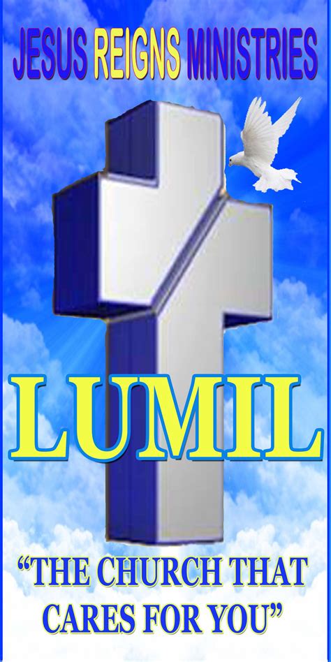 Jesus Reigns Ministries- Lumil • History