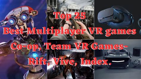 Top 25 BEST MULTIPLAYER VR GAMES – CO-OP/Team VR Games