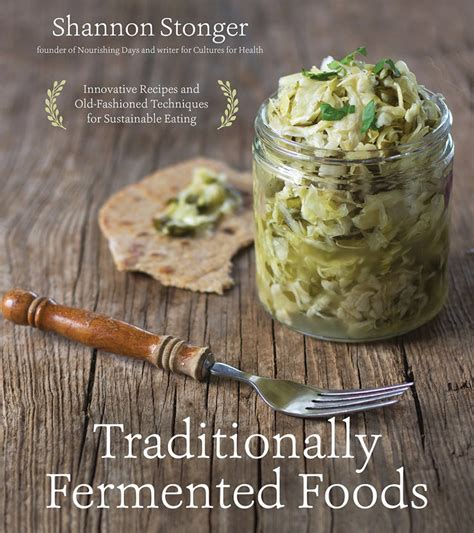 TRADITIONALLY FERMENTED FOODS – Mother Earth News