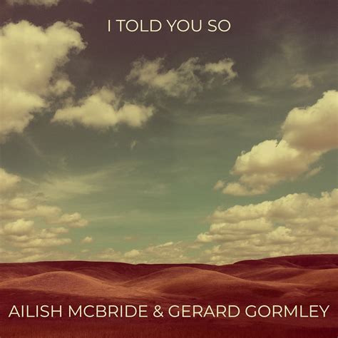 ‎I Told You So - Single - Album by Ailish McBride & Gerard Gormley - Apple Music