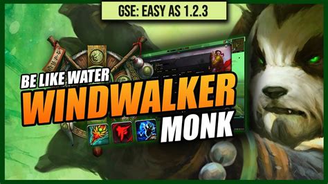 BE LIKE WATER MY FRIEND: Windwalker Monk - Patch 10.0+ - WoW Lazy Macros