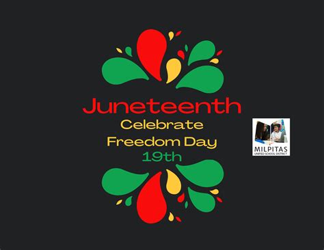 Celebrating Juneteenth throughout MUSD! (Milpitas Unified School District) — Nextdoor — Nextdoor