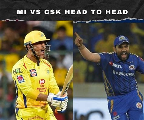 MI vs CSK Head to Head - MI vs CSK Stats & Records in IPL