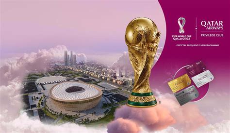 Qatar Airways will soon roll out exclusive 2022 FIFA World Cup travel packages for Privilege ...