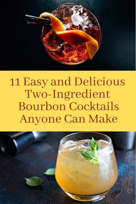 11 Delectable Two Ingredient Bourbon Cocktails - Easy Summer Cocktails Anyone Can Make ...