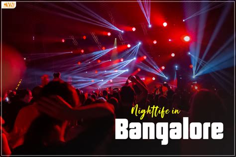 Check out the list of best spots for nightlife in Bangalore