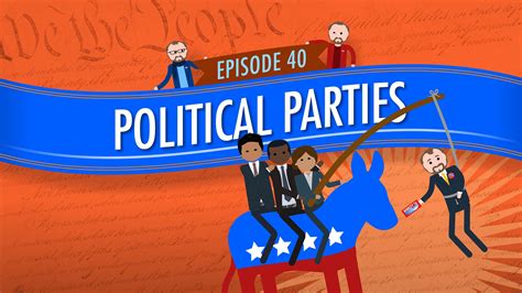 Political Parties: Crash Course Government #40 | Crash Course ...