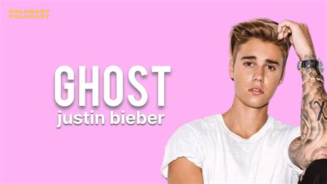 Ghost - Justin Bieber (lyric video) - YouTube