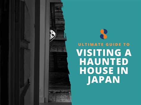 Ultimate Guide to Visiting a Haunted House in Japan - Japan Switch