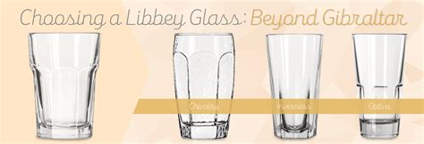 Choosing a Libbey Glass: Beyond Gibraltar