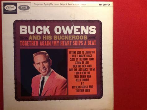 Buck Owens And His Buckaroos – Together Again / My Heart Skips A Beat (1964, Vinyl) - Discogs