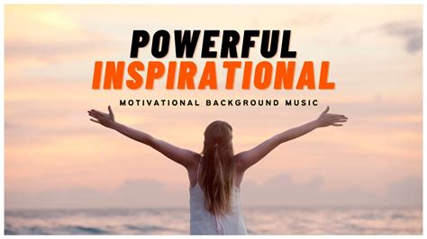 Powerful Inspirational Background Music / Motivational Background Music - YouTube