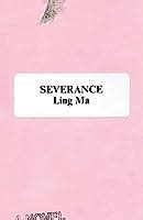 Severance by Ling Ma