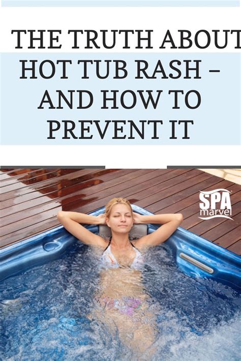 The Truth About Hot Tub Rash – and How to Prevent It | Hot tub, Chemical free hot tub, Tub