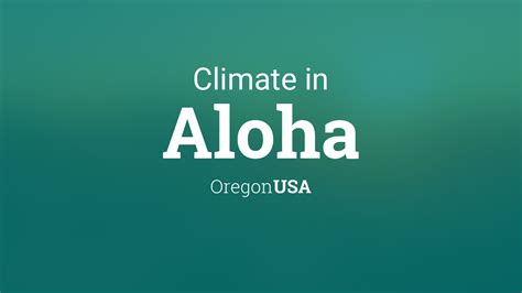 Climate & Weather Averages in Aloha, Oregon, USA