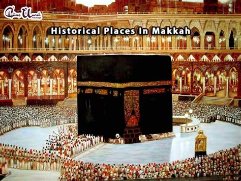 Historical Places In Makkah | Umrah Guide