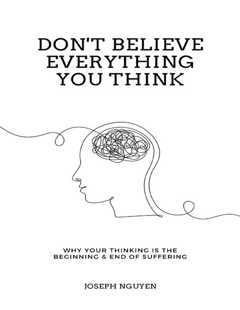 Dont Believe Everything You Think