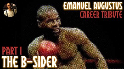 Part 1: The B-Sider - [Emanuel Augustus Career Tribute] - YouTube