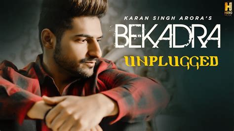 BEKADRA ( Unplugged Version ) | Karan Singh Arora | Aditi Sharma | Latest Sad Songs 2019 - YouTube