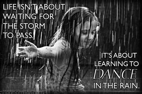 20 Life Dancing In The Rain Quote With Meaningful Photos | QuotesBae