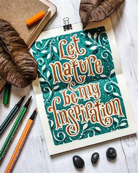 Let Nature Be My Inspiration | Hand lettering art, Hand typography ...