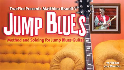 Jump Blues - Guitar Lessons - Matthieu Brandt - TrueFire