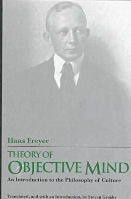 Theory of Objective Mind: An Introduction to the Philosophy of Culture (Volume 25) by Hans ...