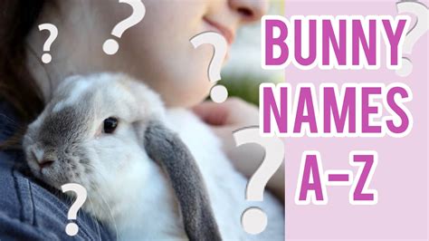 What To Name My New Bunny? ~ Cute Bunny Names A-Z List - YouTube