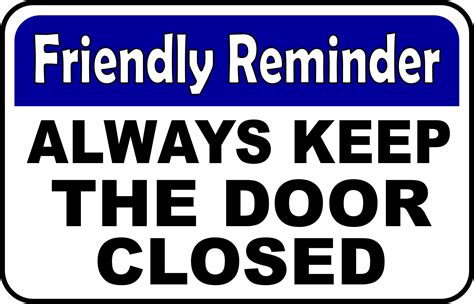 FRIENDLY REMINDERS ALWAYS KEEP THE DOOR CLOSED PVC Wall Signage 7.8x11 ...