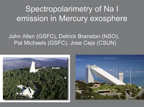 PPT - Spectropolarimetry of Na I emission in Mercury exosphere PowerPoint Presentation - ID:1047959