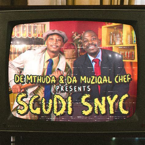 ‎Sgudi Snyc - EP by De Mthuda & Da Muziqal Chef on Apple Music